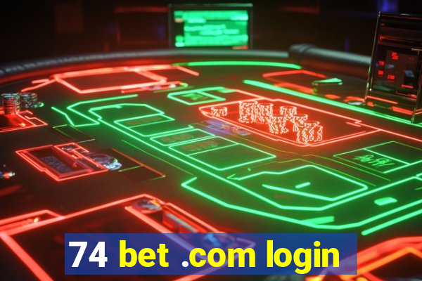 74 bet .com login